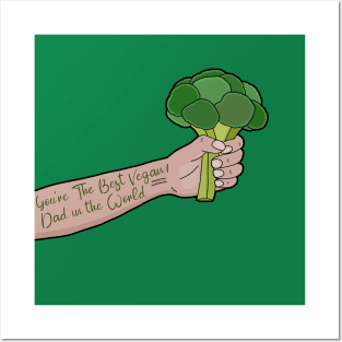 You're The Best Vegan Dad In The World Posters and Art